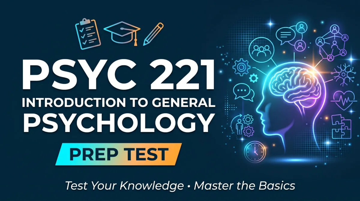 PSYC 221 — Session 13 Prep Test: Course Summary and Review