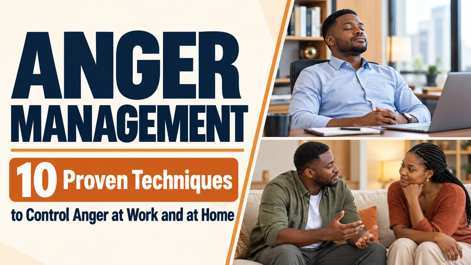 Anger Management: 10 Proven Techniques to Control Anger at Work and at Home