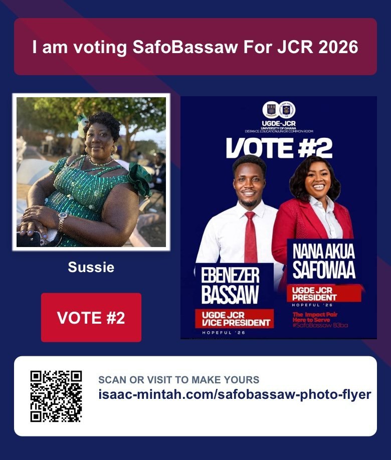 Sussie's photo flyer supporting Nana Akua Safowaa & Ebenezer Bassaw, Vote #2