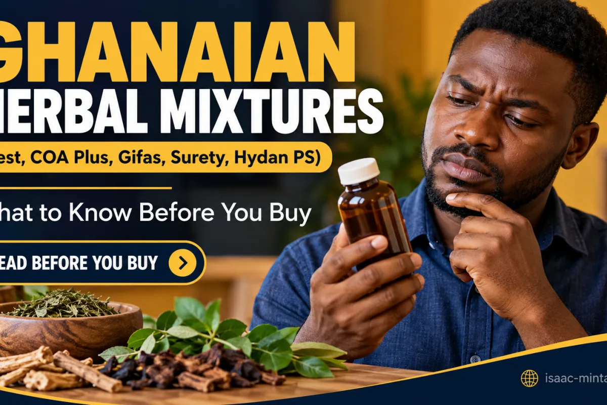 Ghanaian Herbal Mixtures (Zest, COA Plus, Gifas, Surety, Hydan PS): What to Know Before You Buy