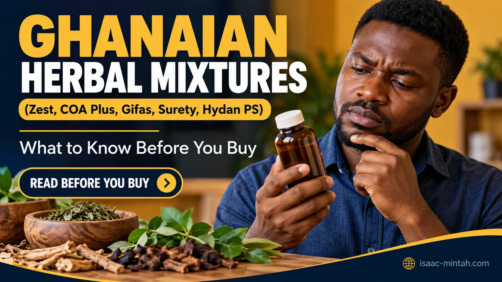 Ghanaian Herbal Mixtures (Zest, COA Plus, Gifas, Surety, Hydan PS): What to Know Before You Buy